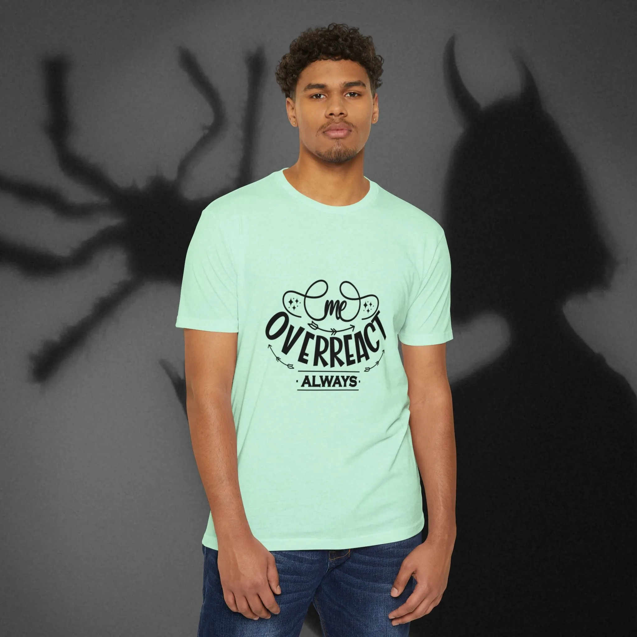 T-shirt Me Over React Always