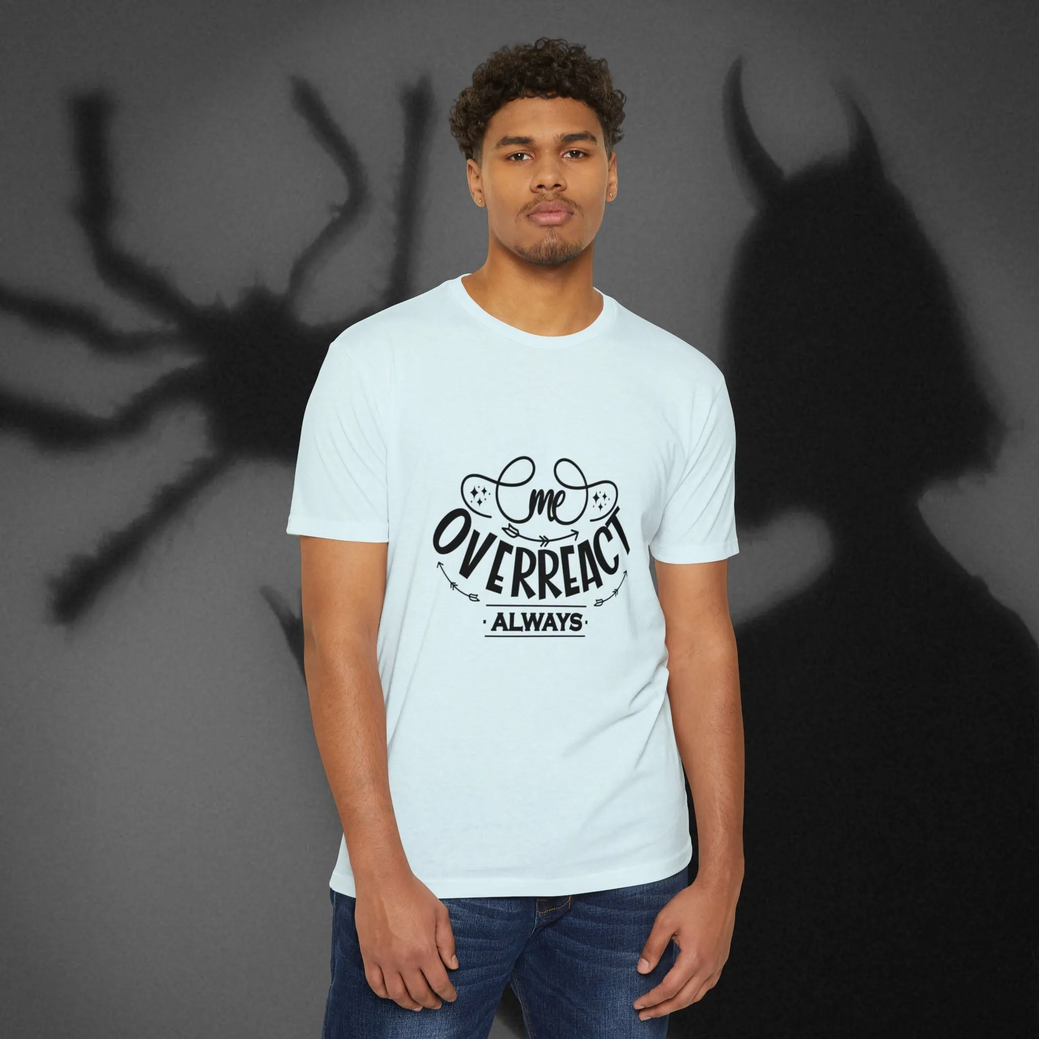 T-shirt Me Over React Always
