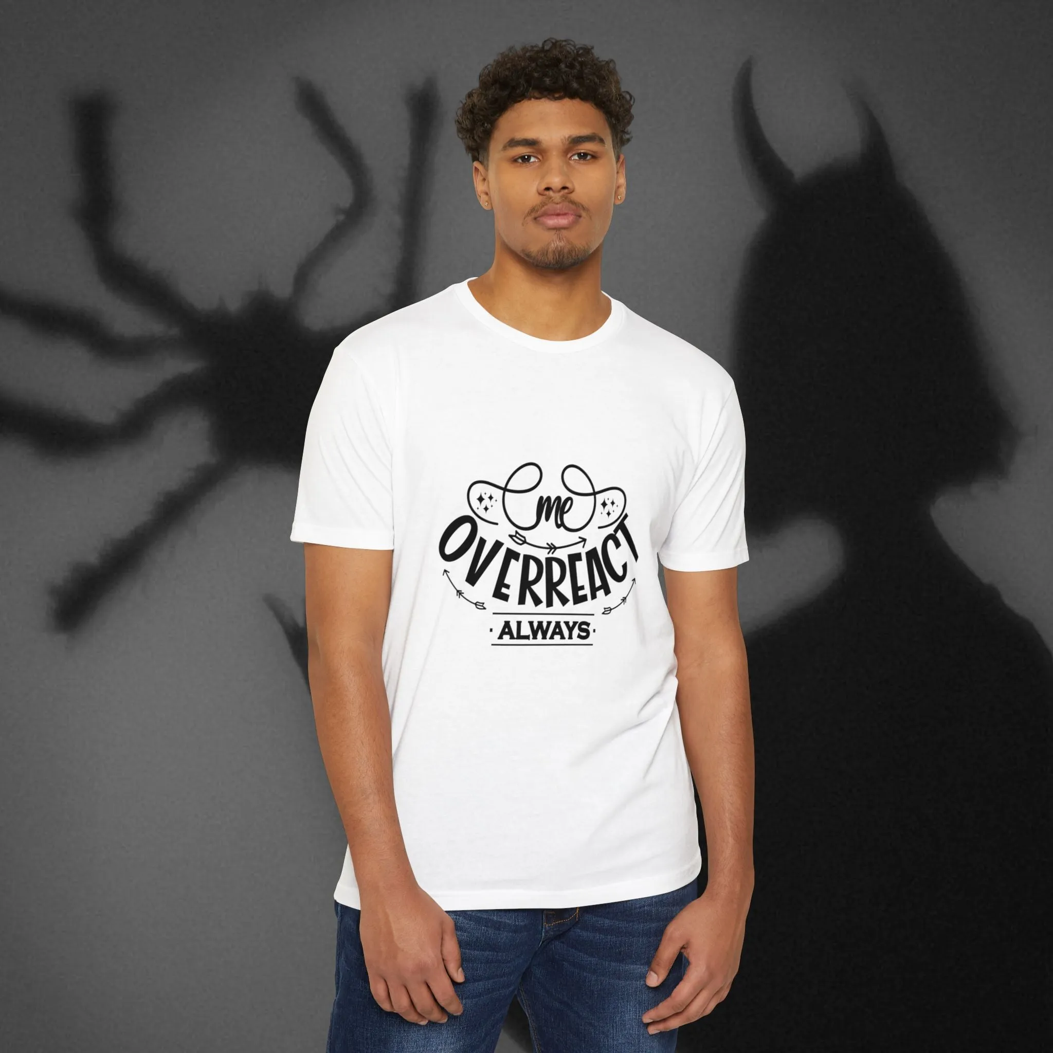 T-shirt Me Over React Always