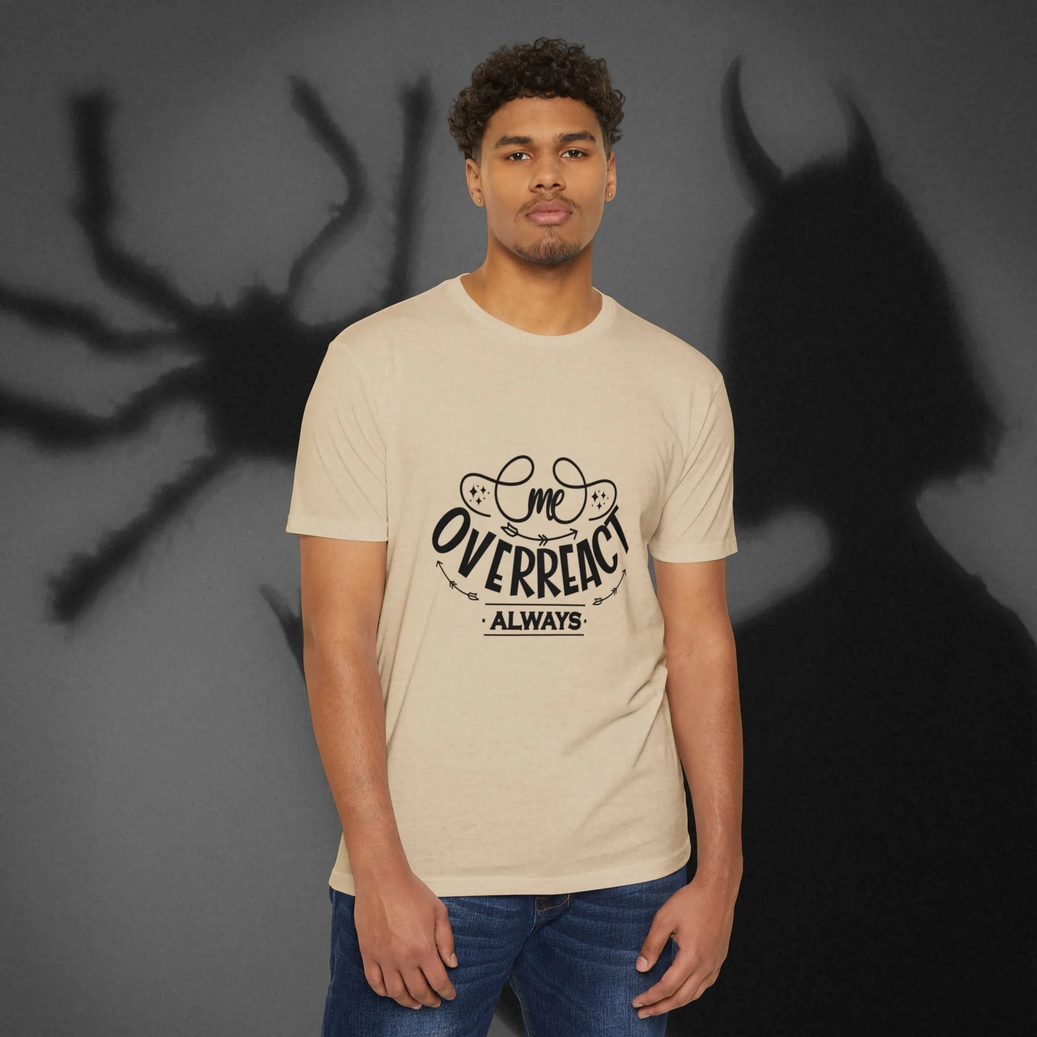 T-shirt Me Over React Always